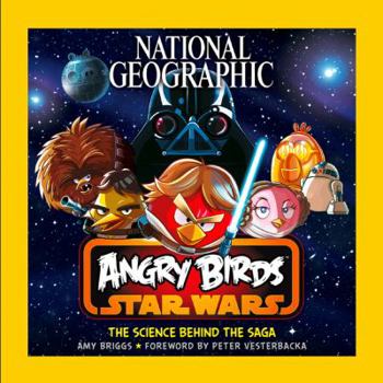 Paperback National Geographic Angry Birds Star Wars: The Science Behind the Saga Book