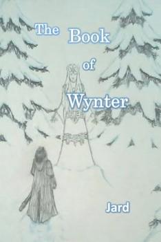 Paperback The Book of Wynter: Of the Wynter Queen, the Wynter Court, and the Wynter Faery Book