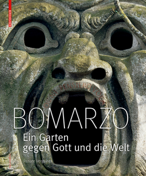 Hardcover Bomarzo: Ein Garten Gegen Gott Und Die Welt [German] Book