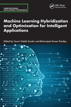 Paperback Machine Learning Hybridization and Optimization for Intelligent Applications Book