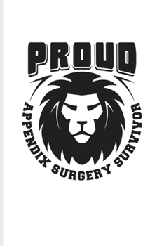 Proud Appendix Surgery Survivor: Get Well Soon Quotes Undated Planner | Weekly & Monthly No Year Pocket Calendar | Medium 6x9 Softcover | For After Surgery & Operation Fans