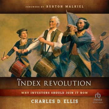 The Index Revolution: Why Investors Should Join It Now