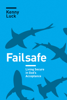 Paperback Failsafe: Living Secure in God's Acceptance Book