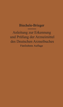 Paperback Anleitung Zur Erkennung Und Prüfung Der Arzneimittel Des Deutschen Arzneibuches [German] Book