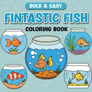Paperback Fintastic Fish: Bold & Easy Coloring Book