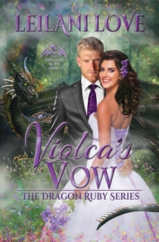 Violca's Vow - Book #3 of the Dragon Ruby