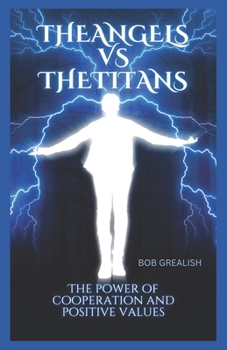 Paperback The Angles vs the Titans: The power of cooperation and positive values Book