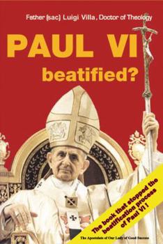 Paperback Paul VI Beatified? The book that stopped the beatification process Pope Paul VI Book
