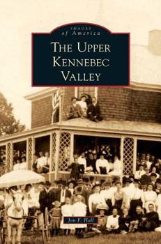 Hardcover Upper Kennebec Valley Book