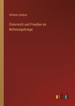 Österreich und Preußen im Befreiungskriege