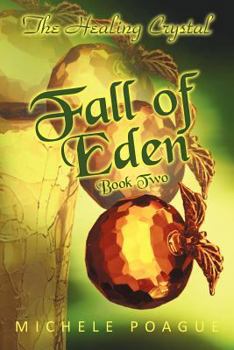 Paperback Fall of Eden: The Healing Crystal, Book Two Book