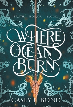 Where Oceans Burn - Book #1 of the Where Oceans Burn