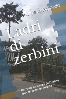 Paperback Ladri di zerbini: Racconti sussurrati dall'ultimo spaventapasseri errante [Italian] Book