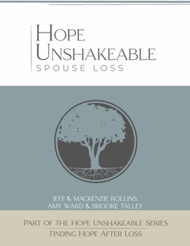 Paperback Hope Unshakeable Spouse Loss: Finding Hope After Loss Book