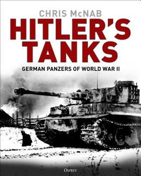 Hardcover Hitler's Tanks: German Panzers of World War II Book