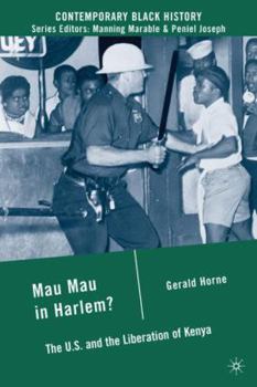 Mau Mau in Harlem?: The U.S. and the Liberation of Kenya - Book  of the Contemporary Black History