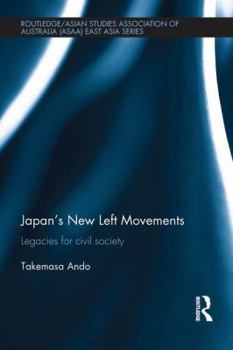 Paperback Japan's New Left Movements: Legacies for Civil Society Book