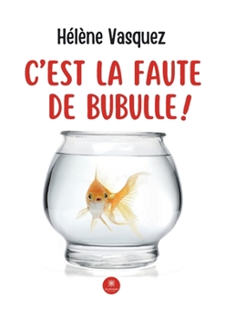 Paperback C'est la faute de Bubulle ! [French] Book