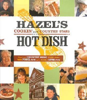 Hardcover Hazel's Hot Dish: Cookin' with Country Stars Book