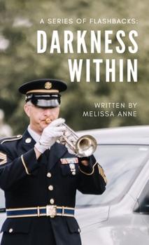 Hardcover A Series of Flashbacks: Darkness Within Book