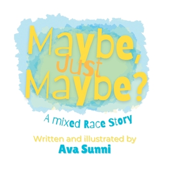Paperback Maybe, Just Maybe?: a mixed race story Book