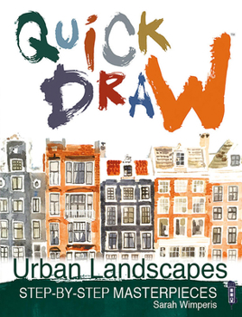 Paperback Quick Draw Urban Landscapes: Step-By-Step Masterpieces Book