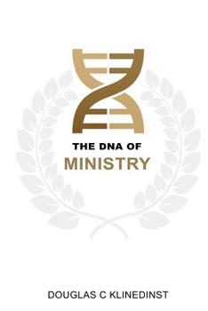 Paperback The DNA Of Ministry Book