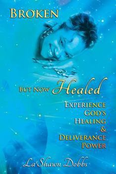 Paperback Broken, but Now Healed Book