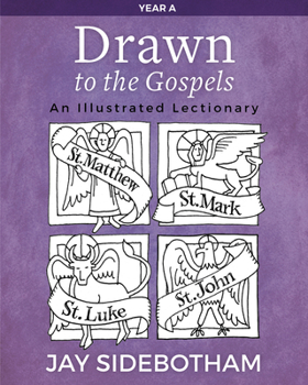 Paperback Drawn to the Gospels: An Illustrated Lectionary (Year A) Book