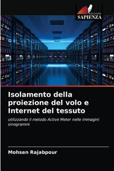 Paperback Isolamento della proiezione del volo e Internet del tessuto [Italian] Book