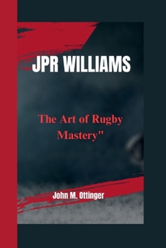 Paperback Jpr Williams: The Art of Rugby Mastery Book