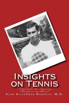 Paperback Insights on Tennis: A Guide for the Aspiring Champion and Parent Book