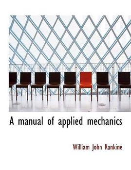 Paperback A Manual of Applied Mechanics Book