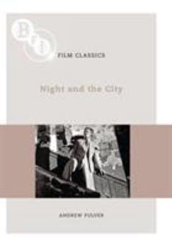 Night and the City - Book  of the BFI Film Classics