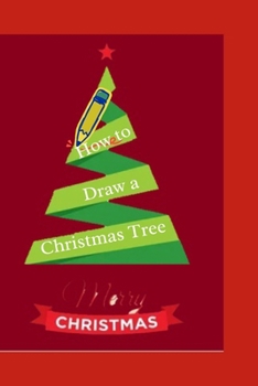 Paperback How to Draw a Christmas Tree Book
