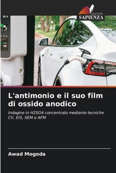 Paperback L'antimonio e il suo film di ossido anodico [Italian] Book