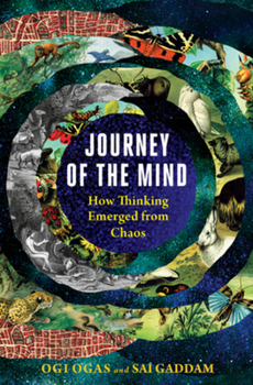 Hardcover Journey of the Mind: How Thinking Emerged from Chaos Book