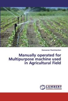 Paperback Manually operated for Multipurpose machine used in Agricultural Field Book