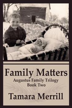 Family Matters - Book #2 of the Augustus Family Trilogy