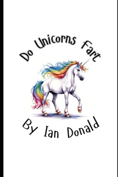 Paperback Do Unicorns Fart? Book