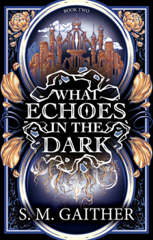 Paperback What Echoes in the Dark Book