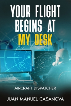 Paperback Your Flight Begins at My Desk Book
