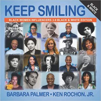 Paperback Keep Smiling Black Women Influencers 3.0 Black & White Edition Book