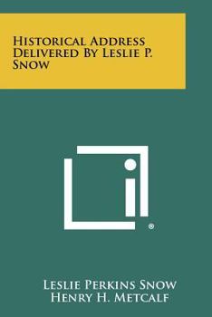 Paperback Historical Address Delivered By Leslie P. Snow Book