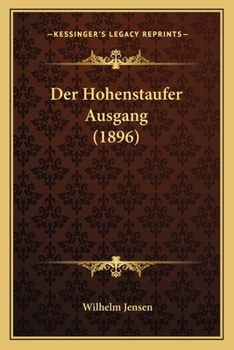 Paperback Der Hohenstaufer Ausgang (1896) [German] Book