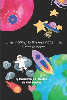 Paperback Super Monkey to the Red Planet: The Rover restorer Book