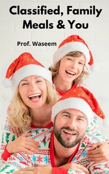 Classified, Family Meals & You: A Christmas Romance