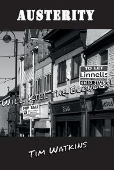 Paperback Austerity: Will Kill The Economy Book