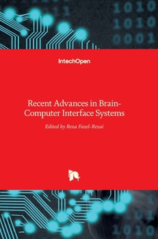 Hardcover Recent Advances in Brain-Computer Interface Systems Book