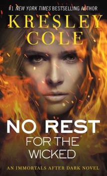 No Rest for the Wicked - Book #2 of the Immortals After Dark